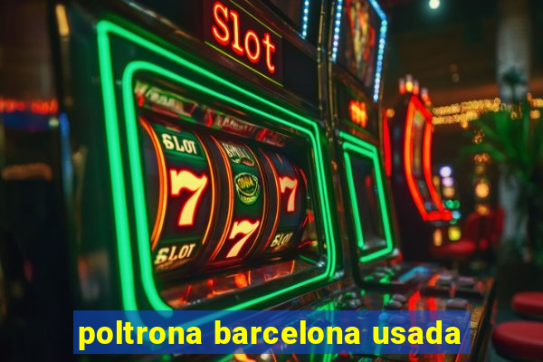 poltrona barcelona usada